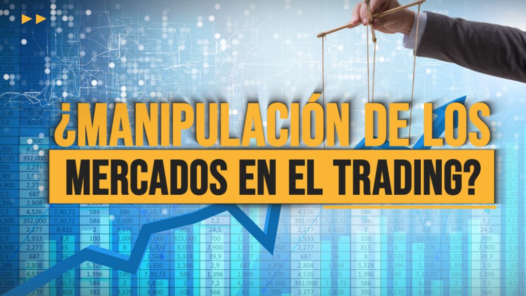 ¿Manipulación de los mercados en el trading?