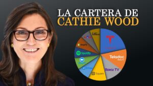 Conoce la cartera de Cathie Wood (La mejor INVERSIONISTA del 2020)