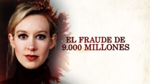La mayor ESTAFA EMPRESARIAL DEL SIGLO: La Historia de THERANOS y ELIZABETH HOLMES