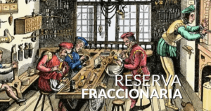 EL SISTEMA DE RESERVA FRACCIONARIA