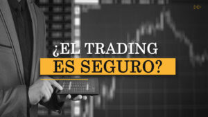 ¿EL TRADING ES SEGURO? Sigue estas indicaciones