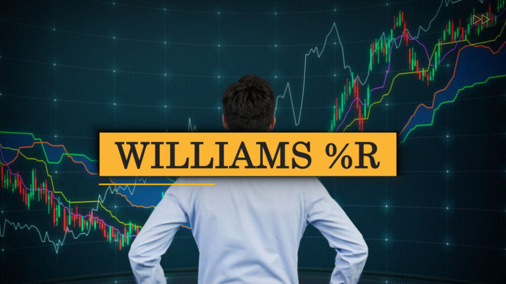 CONOCE EL OSCILADOR WILLIAMS R Y APLÍCALO  EN TU TRADING