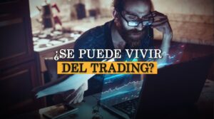 ¿Se puede vivir del trading?